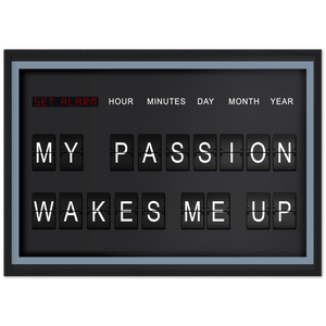 My Passion Wakes me Up